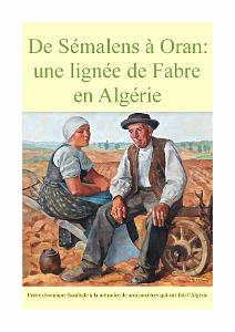 DE SEMALENS A ORAN-UNE LIGNEE FAMILIALE DE FABRE EN ALGERIE